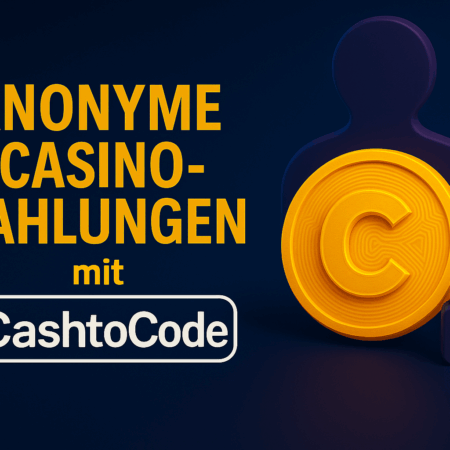 Was sind anonyme CashtoCode Casinos?